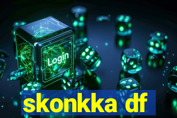 skonkka df